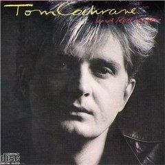 Tom Cochrane quotes