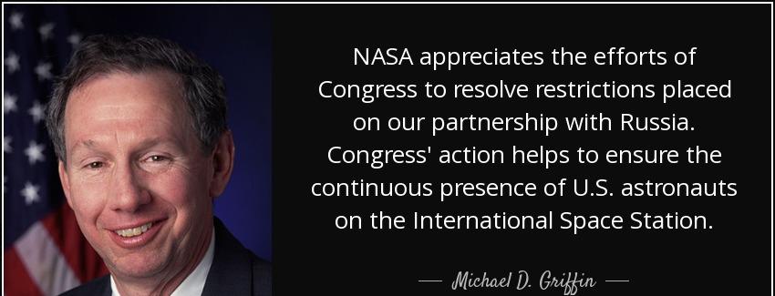 quote nasa appreciates the efforts of congress to resolve restrictions placed on our partnership michael d griffin Quotes