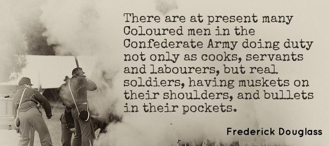 Quotation Frederick Douglass There are at present many Coloured men in the Confederate Quotes