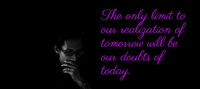 Quotation Franklin D Roosevelt The only limit to our realization of tomorrow will be Quotes