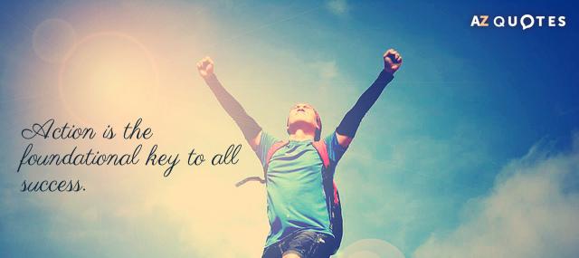 Quotation Pablo Picasso Action is the foundational key to all success Quotes