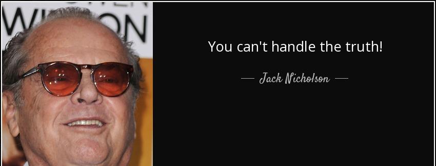 quote you can t handle the truth jack nicholson Quotes
