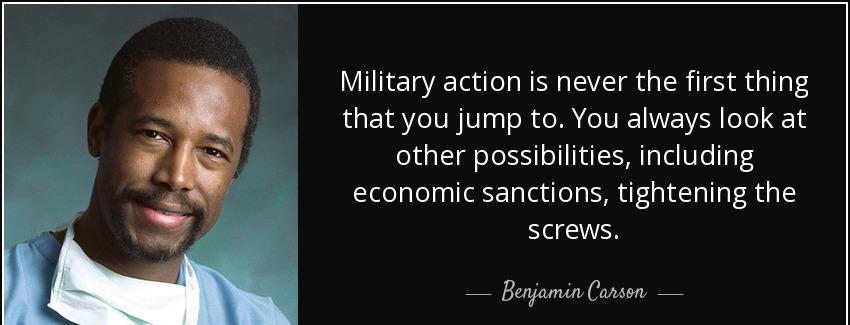quote military action is never the first thing that you jump to you always look at other possibilities benjamin carson Quotes