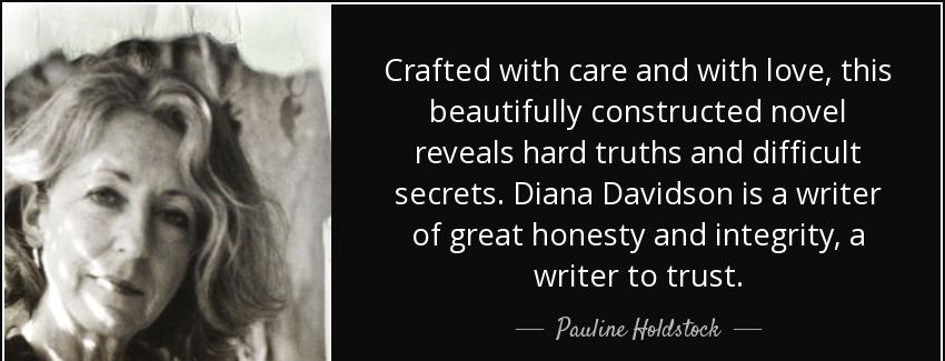 quote crafted with care and with love this beautifully constructed novel reveals hard truths pauline holdstock Quotes