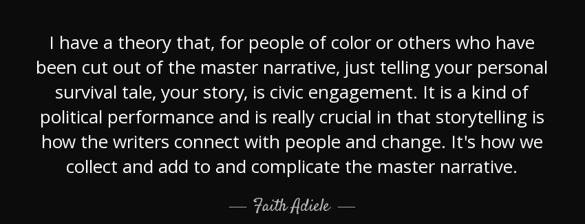 quote i have a theory that for people of color or others who have been cut out of the master faith adiele Quotes