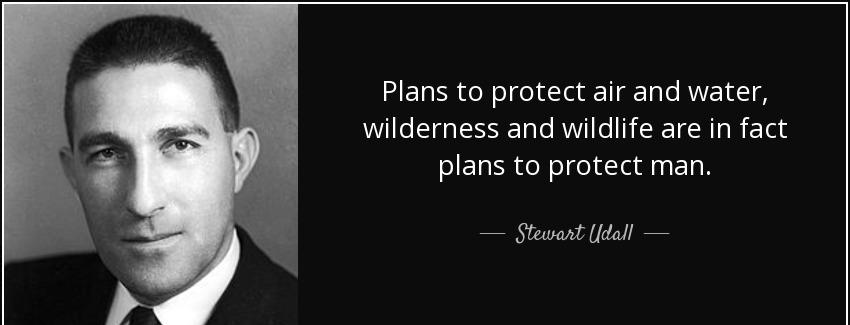 quote plans to protect air and water wilderness and wildlife are in fact plans to protect stewart udall Quotes