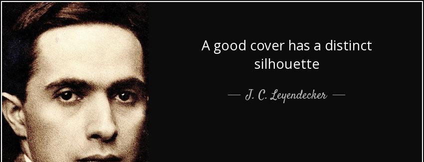 quote a good cover has a distinct silhouette j c leyendecker Quotes
