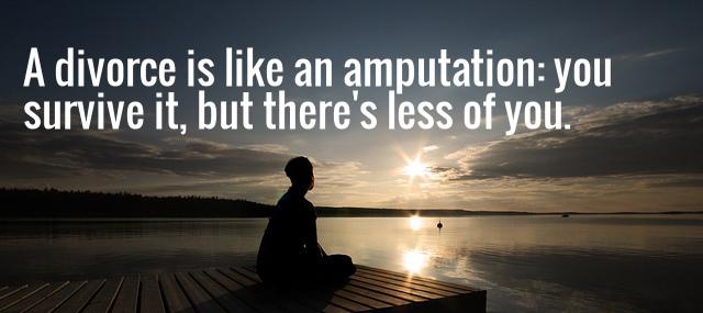 Quotation Margaret Atwood A divorce is like an amputation you survive it but Quotes