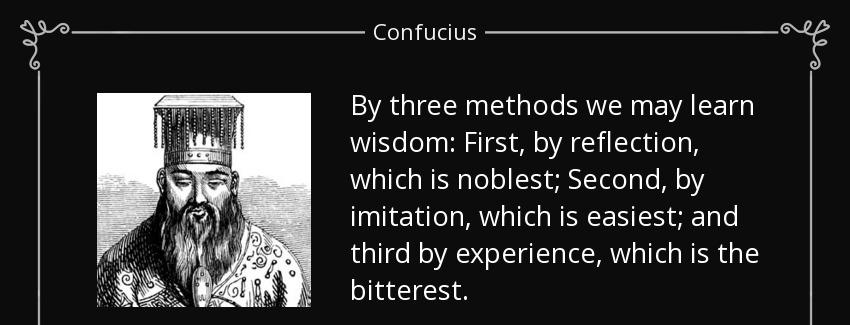 quote by three methods we may learn wisdom first by reflection which is noblest second by confucius Quotes