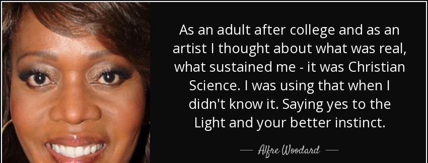 quote as an adult after college and as an artist i thought about what was real what sustained alfre woodard Quotes