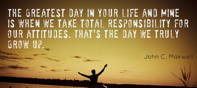 Quotation John C Maxwell The greatest day in your life and mine is when Quotes