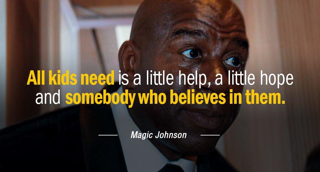 Quotation Magic Johnson All kids need is a little help a little hope Quotes