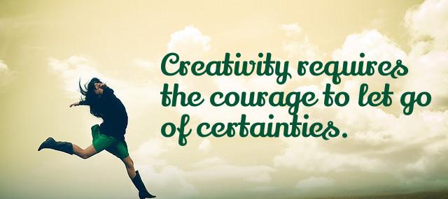 Quotation Erich Fromm Creativity requires the courage to let go of certainties Quotes