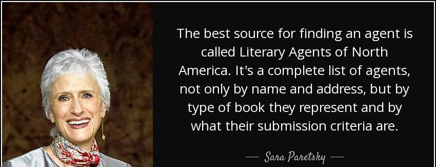 quote the best source for finding an agent is called literary agents of north america it s sara paretsky Quotes