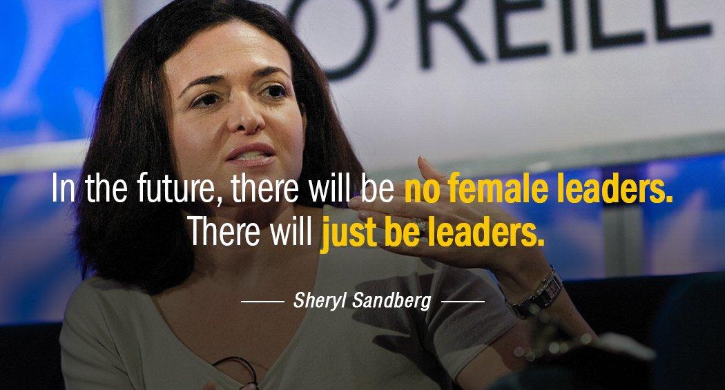 Quotation Sheryl Sandberg In the future there will be no female leaders There Quotes