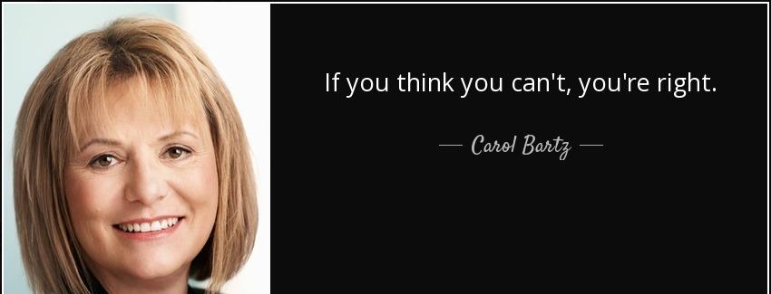 quote if you think you can t you re right carol bartz Quotes