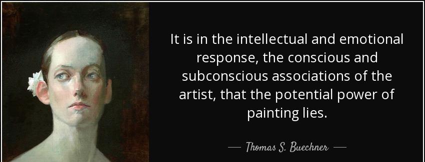 quote it is in the intellectual and emotional response the conscious and subconscious associations thomas s buechner Quotes