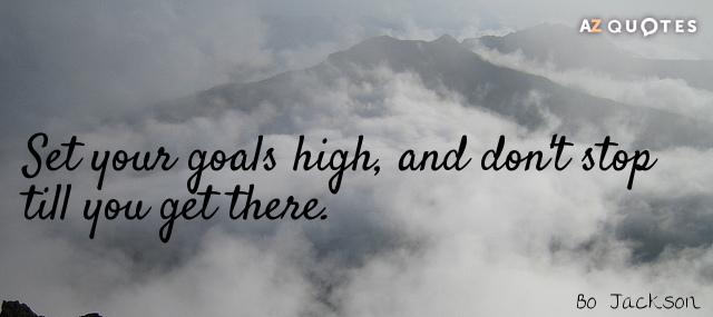 Quotation Bo Jackson Set your goals high and don t stop till you Quotes