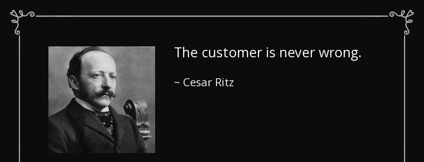 quote the customer is never wrong cesar ritz Quotes