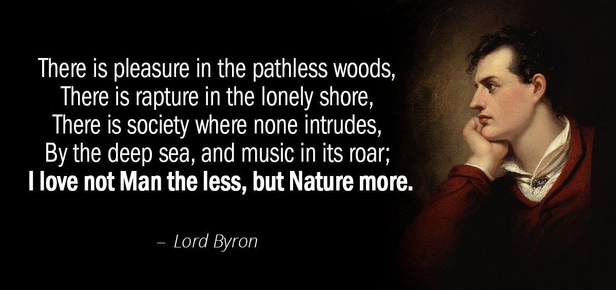 Quotation Lord Byron There is pleasure in the pathless woods there is rapture Quotes