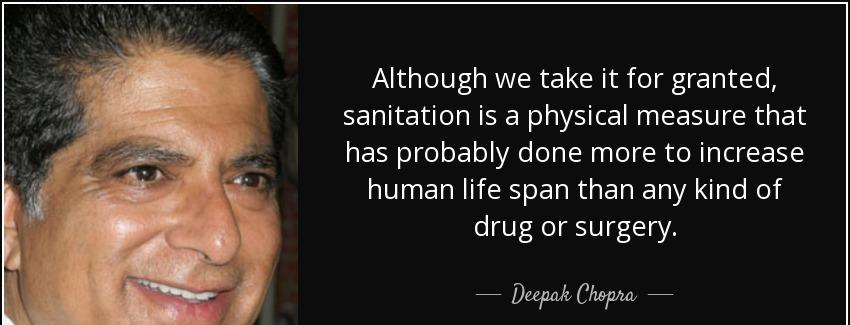 quote although we take it for granted sanitation is a physical measure that has probably done deepak chopra Quotes