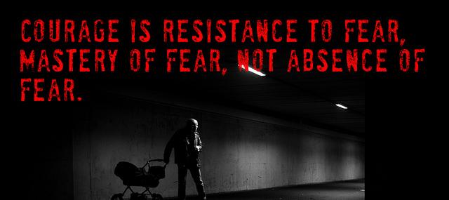 Quotation Mark Twain Courage is resistance to fear mastery of fear not absence Quotes