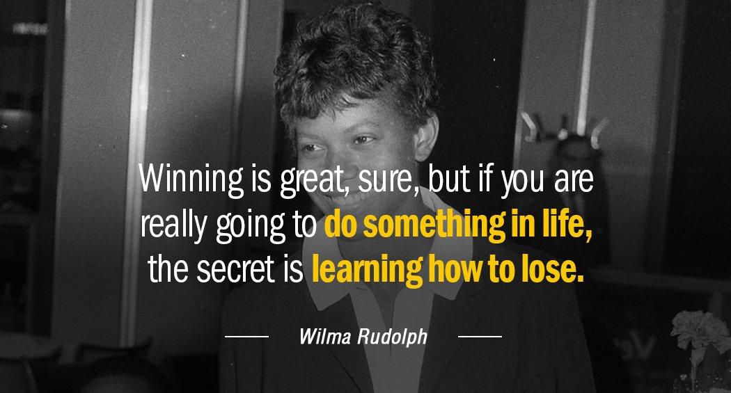 Quotation Wilma Rudolph Winning is great sure but if you are really going Quotes