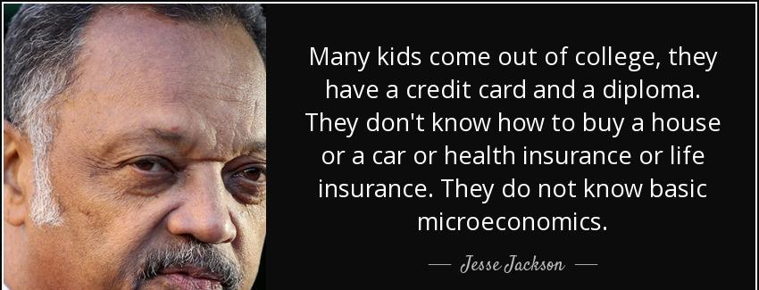 quote many kids come out of college they have a credit card and a diploma they don t know jesse jackson Quotes