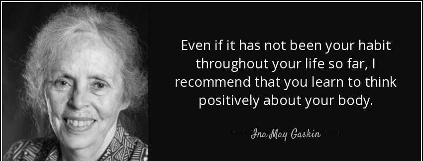 quote even if it has not been your habit throughout your life so far i recommend that you ina may gaskin Quotes