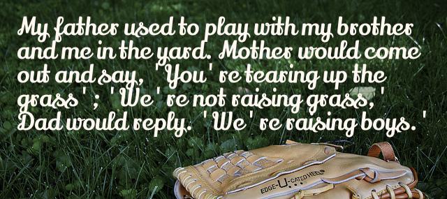 Quotation Harmon Killebrew My father used to play with my brother and me Quotes