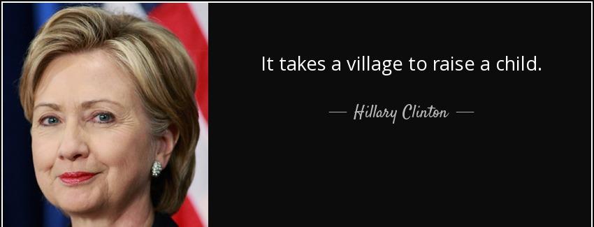 quote it takes a village to raise a child hillary clinton Quotes