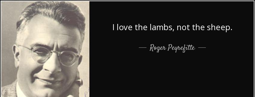 quote i love the lambs not the sheep roger peyrefitte Quotes