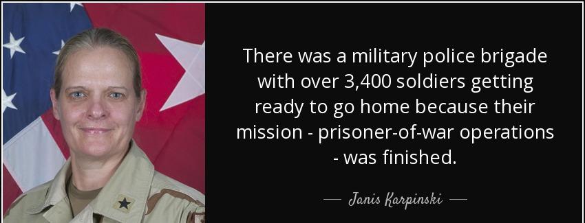quote there was a military police brigade with over 3 400 soldiers getting ready to go home janis karpinski Quotes