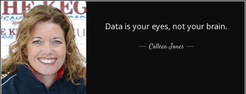 quote data is your eyes not your brain colleen jones Quotes