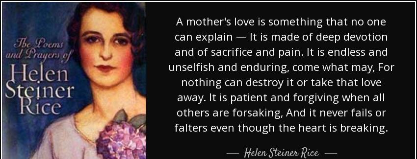 quote a mother s love is something that no one can explain it is made of deep devotion and helen steiner rice Quotes