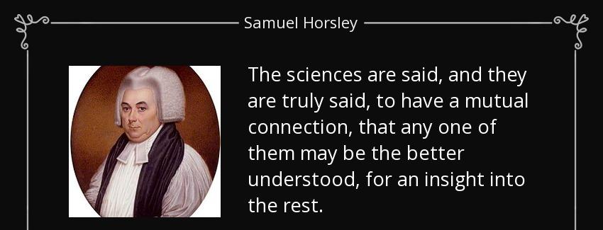 quote the sciences are said and they are truly said to have a mutual connection that any one samuel horsley Quotes