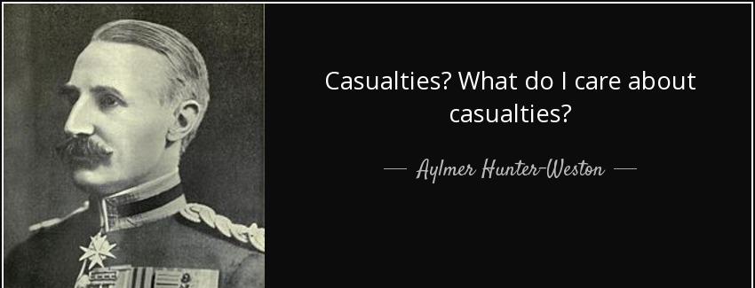 quote casualties what do i care about casualties aylmer hunter weston Quotes