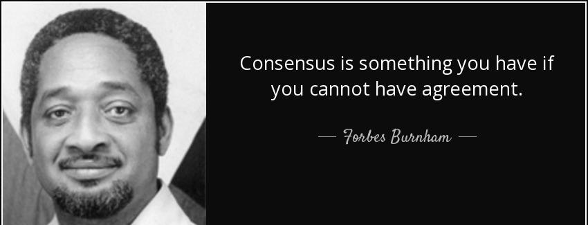 quote consensus is something you have if you cannot have agreement forbes burnham Quotes