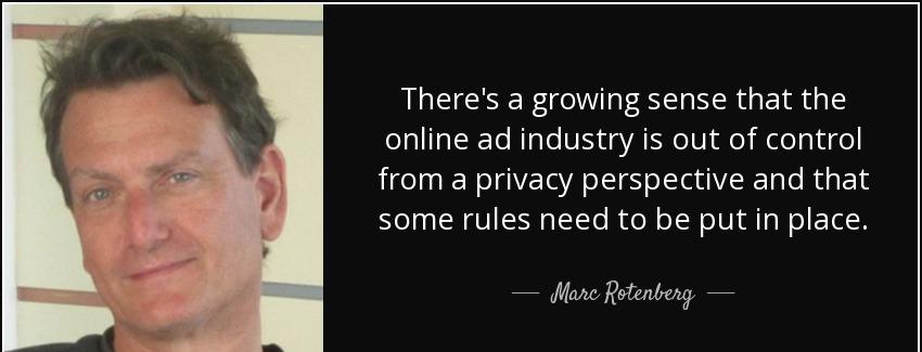 quote there s a growing sense that the online ad industry is out of control from a privacy marc rotenberg Quotes