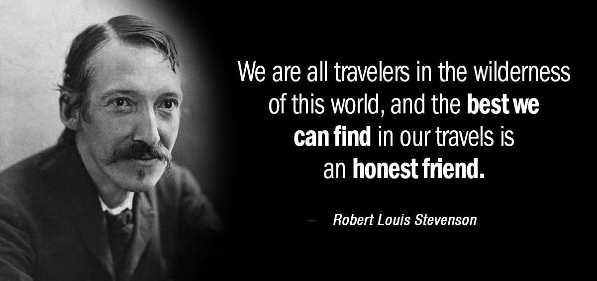 Quotation Robert Louis Stevenson We are all travelers in the wilderness of this world Quotes