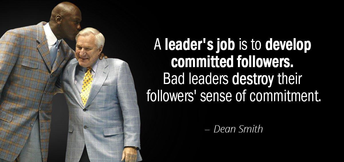 Quotation Dean Smith A leader s job is to develop committed followers Bad Quotes