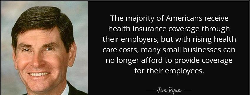 quote the majority of americans receive health insurance coverage through their employers jim ryun Quotes