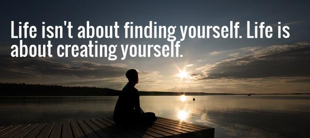Quotation George Bernard Shaw Life isn t about finding yourself Life is about creating Quotes
