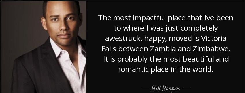 quote the most impactful place that ive been to where i was just completely awestruck happy hill harper Quotes