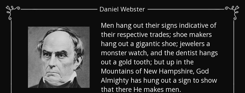 quote men hang out their signs indicative of their respective trades shoe makers hang out daniel webster Quotes
