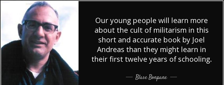 quote our young people will learn more about the cult of militarism in this short and accurate blase bonpane Quotes