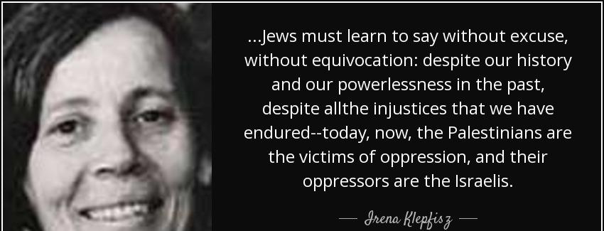 quote jews must learn to say without excuse without equivocation despite our history and our irena klepfisz Quotes