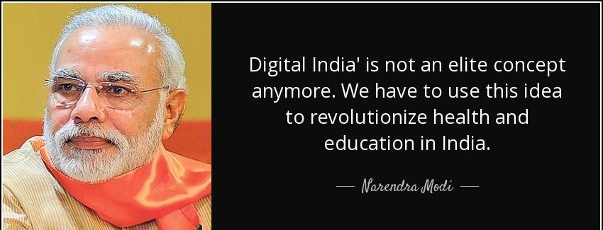 quote digital india is not an elite concept anymore we have to use this idea to revolutionize narendra modi Quotes
