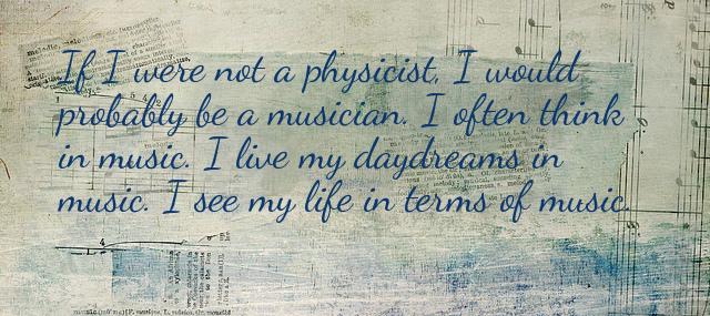 Quotation Albert Einstein If I were not a physicist I would probably be Quotes