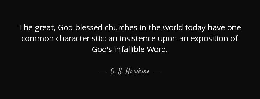 quote the great god blessed churches in the world today have one common characteristic an o s hawkins Quotes